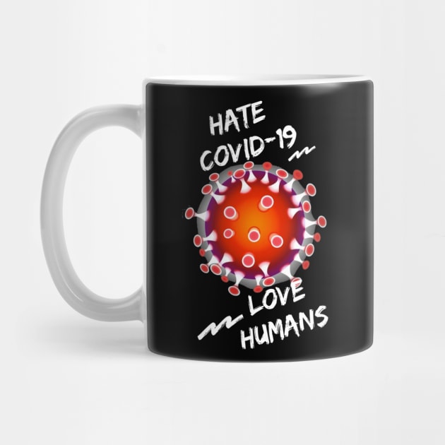 Love humans and Hate Covid-19 by ronfer